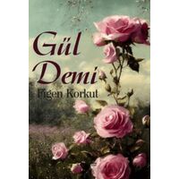Gül Demi - Figen Korkut - Kuytu Yayınları