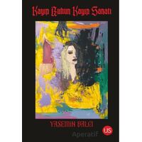 Kayıp Ruhun Kayıp Sanatı - Yasemin Balcı - US Yayınları