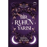 Bir Ruhun Yarısı - Olivia Atwater - Yabancı Yayınları
