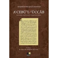 A’cebü’l- ‘Üccab - Ebru Silahşör Öztürk - Kesit Yayınları