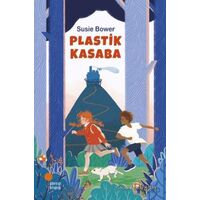 Plastik Kasaba - Susie Bower - Günışığı Kitaplığı