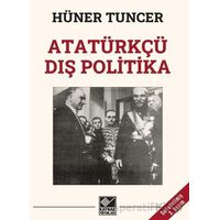 Atatürkçü Dış Politika - Hüner Tuncer - Kaynak Yayınları