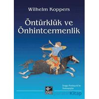 Öntürklük ve Önhintcermenlik - Wilhelm Koppers - Kaynak Yayınları