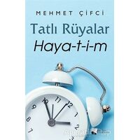 Tatlı Rüyalar Haya-t-i-m - Mehmet Çifci - Karina Yayınevi