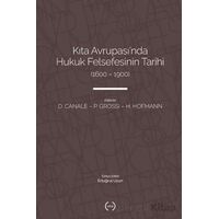 Kıta Avrupasında Hukuk Felsefesinin Tarihi (1600 – 1900) - Kolektif - Islık Yayınları