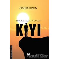 Kıyı - Bir Gazetecinin Güncesi - Ömer Uzun - Vaveyla Yayıncılık
