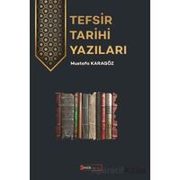 Tefsir Tarihi Yazıları - Mustafa Karagöz - Kimlik Yayınları