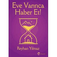 Eve Varınca Haber Et - Reyhan Yılmaz - Eftalya Kitap