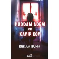 Hüddam Adem ve Kayıp Köy - Erkan Gunn - Kanes Yayınları