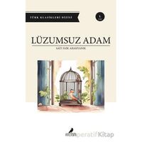 Lüzumsuz Adam - Sait Faik Abasıyanık - Anonim Yayıncılık