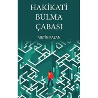Hakikati Bulma Çabası - Metin Kazan - Armoni Yayıncılık