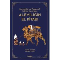 Kavramlar ve Tasavvufi İzahlar Açısından Aleviliğin El Kitabı - Eşref Doğan - Kadim Yayınları