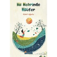 Nil Nehrinde Nilüfer - Kamil Uğurlu - Beyaz Bulut Kitap