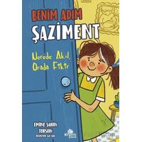 Benim Adım Şaziment - Nerede Akıl, Orada Fikir - Emine Şahin Tursun - Kronik Kitap