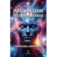 Psişik Güçleri Geliştirme Rehberi - Hereward Carrington - Hermes Yayınları