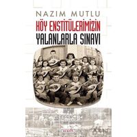 Köy Enstitülerimizin Yalanlarla Sınavı - Nazım Mutlu - Berfin Yayınları