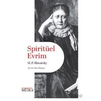 Spiritüel Evrim - H. P. Blavatsky - Mitra Yayınları
