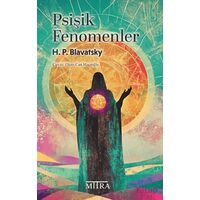 Psişik Fenomenler - H. P. Blavatsky - Mitra Yayınları