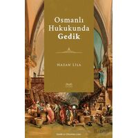 Osmanlı Hukukunda Gedik - Nazan Lila - Kitabe Yayınları