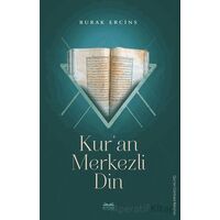 Kur’an Merkezli Din - Burak Ercins - Kitabe Yayınları