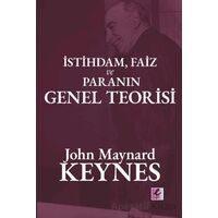 İstihdam, Faiz ve Para Genel Teorisi - John Maynard Keynes - Efil Yayınevi