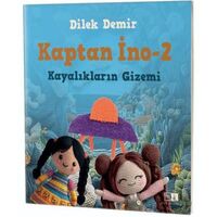 Kaptan İno 2 - Kayalıkların Gizemi - Dilek Demir - Mirhan Kitap
