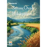 Sarısu Ovası Hikayeleri - Abdullah Efe - Nisan Kitabevi