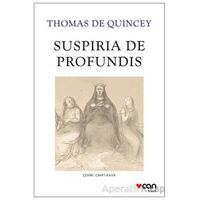 Suspiria de Profundis - Thomas De Quincey - Can Yayınları