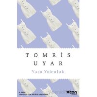 Yaza Yolculuk - Tomris Uyar - Can Yayınları