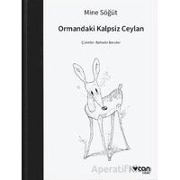 Ormandaki Kalpsiz Ceylan - Mine Söğüt - Can Yayınları