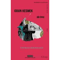 Odun Kesmek - Thomas Bernhard - Yapı Kredi Yayınları