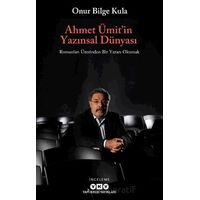 Ahmet Ümit’in Yazınsal Dünyası - Onur Bilge Kula - Yapı Kredi Yayınları