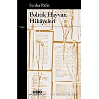 Politik Hayvan Hikâyeleri - Serdar Rifat - Yapı Kredi Yayınları