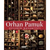 Şeylerin Masumiyeti - Orhan Pamuk - Yapı Kredi Yayınları