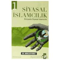 Siyasal İslamcılık 1 - Abdullah Manaz - IQ Kültür Sanat Yayıncılık