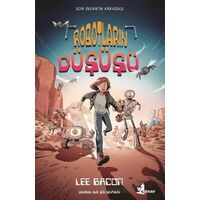 Robotların Düşüşü - Lee Bacon - Çınar Yayınları