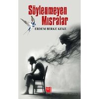 Söylenmeyen Mısralar - Erdem Berke Keke - Somut Yayınları