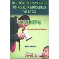 Her Yönü ile İşyerinde Psikolojik Mücadele ve Taciz - İlker Meral - Barış Kitap