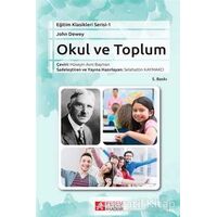 Okul ve Toplum - John Dewey - Pegem Akademi Yayıncılık - Akademik Kitaplar