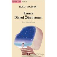 Kızıma Dinleri Öğretiyorum - Roger-Pol Droit - Say Yayınları