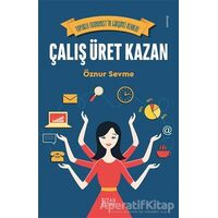 Çalış Üret Kazan - Öznur Sevme - Siyah Kitap