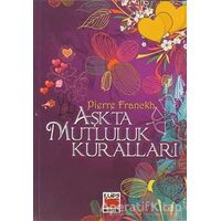 Aşkta Mutluluk Kuralları - Pierre Franckh - Elips Kitap