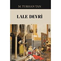 Lale Devri - M. Turhan Tan - Elips Kitap