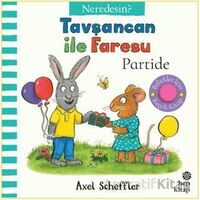 Tavşancan İle Faresu Partide – Neredesin? - Axel Scheffler - Hep Kitap
