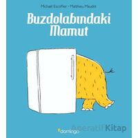 Buzdolabındaki Mamut - Matthieu Maudet - Domingo Yayınevi