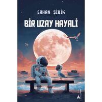 Bir Uzay Hayali - Erhan Şibik - Kayalıpark Çocuk