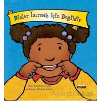 Dişler Isırmak İçin Değildir - Elizabeth Verdick - Nobel Çocuk