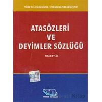 Atasözleri ve Deyimler Sözlüğü - Pınar Eylül - Tandem Yayınları