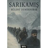 Sarıkamış - Bülent Demirdurak - Gita Yayınları