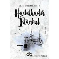 Hasbelkader İstanbul - Elif Sönmezışık - Dünya Bizim Kitaplığı
